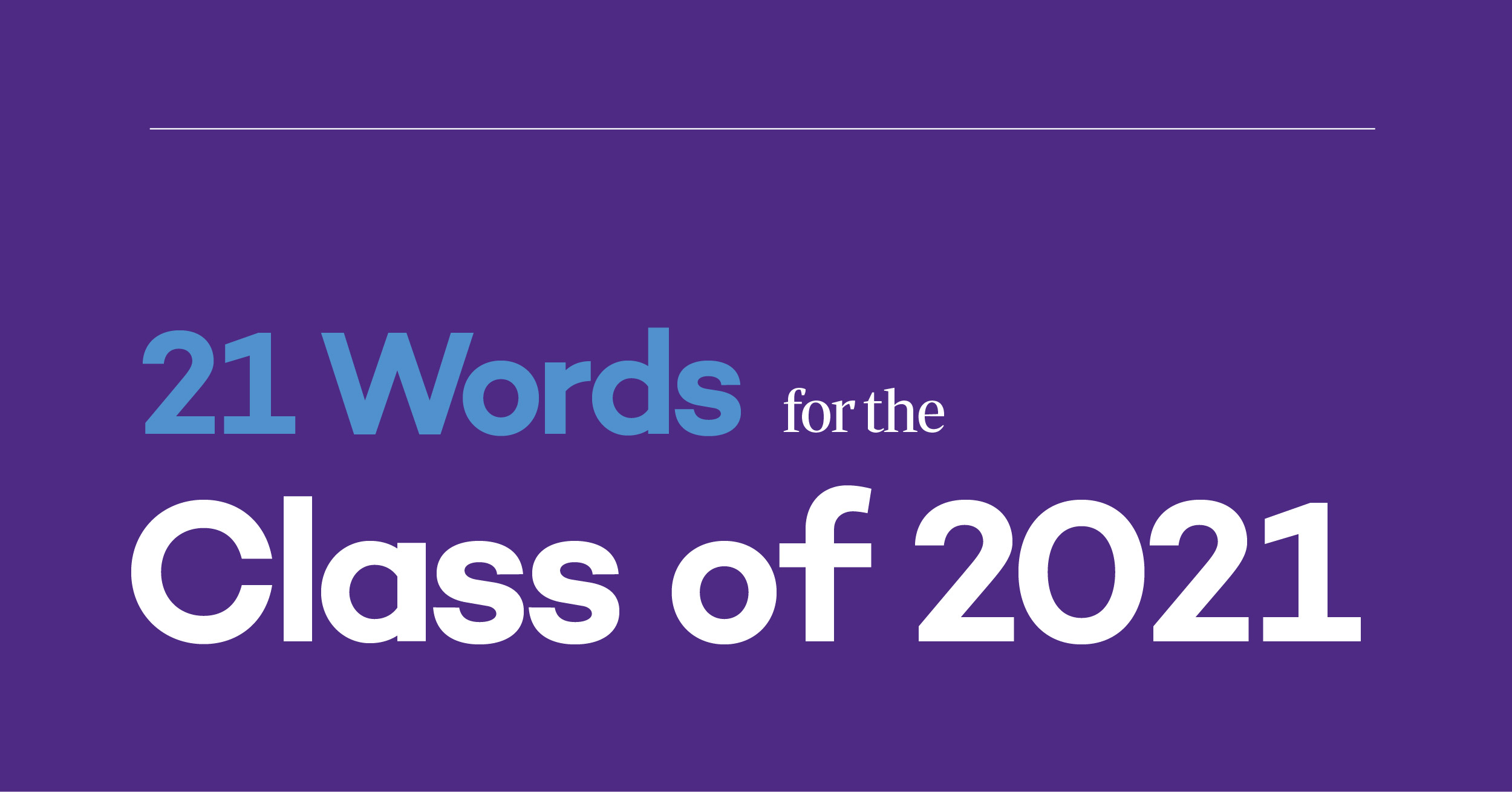 21 Words for the Class of 2021 graphic